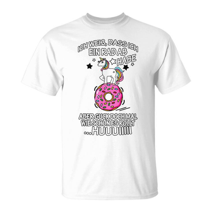 Ich Weiß Das Ich Ein Rad Ab Habe Donut I Know That T-Shirt