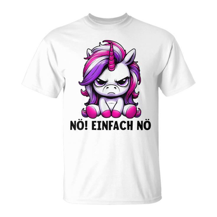 Unicorn Nö Einfach Nö Slogan T-Shirt