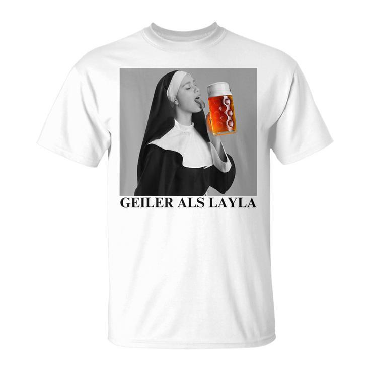 Geiler Als Layla Gray T-Shirt