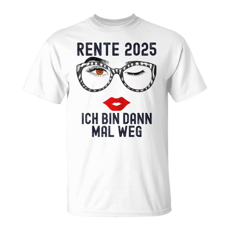 Ich Bin Dann Mal Weg Rente 2025 T-Shirt