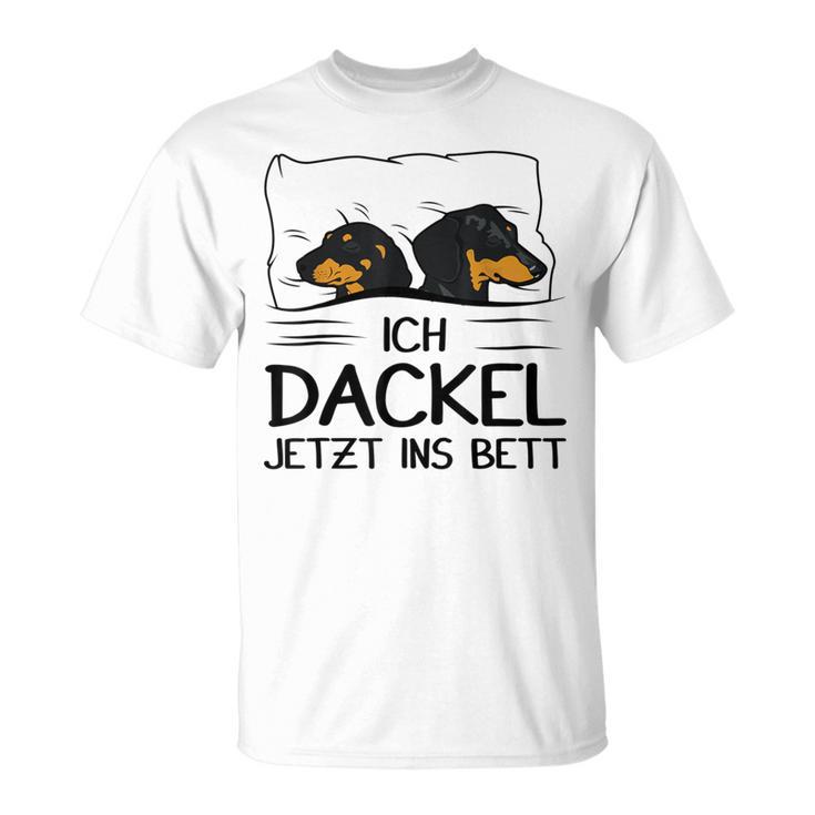 Ich Dackel Jetzt Ins Bett Dachshund Dog Sleeping Dog T-Shirt