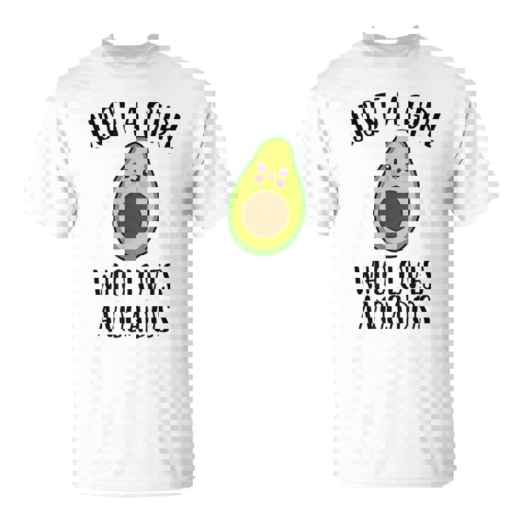 Just A Girl Who Loves Avocados Camiseta unisex