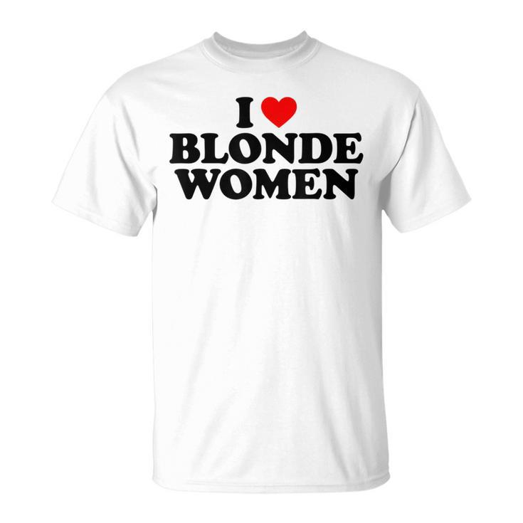 I Love Blonde Women's T-Shirt