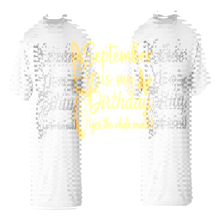 Month September Birthday For September Is My Birthday T-Shirt