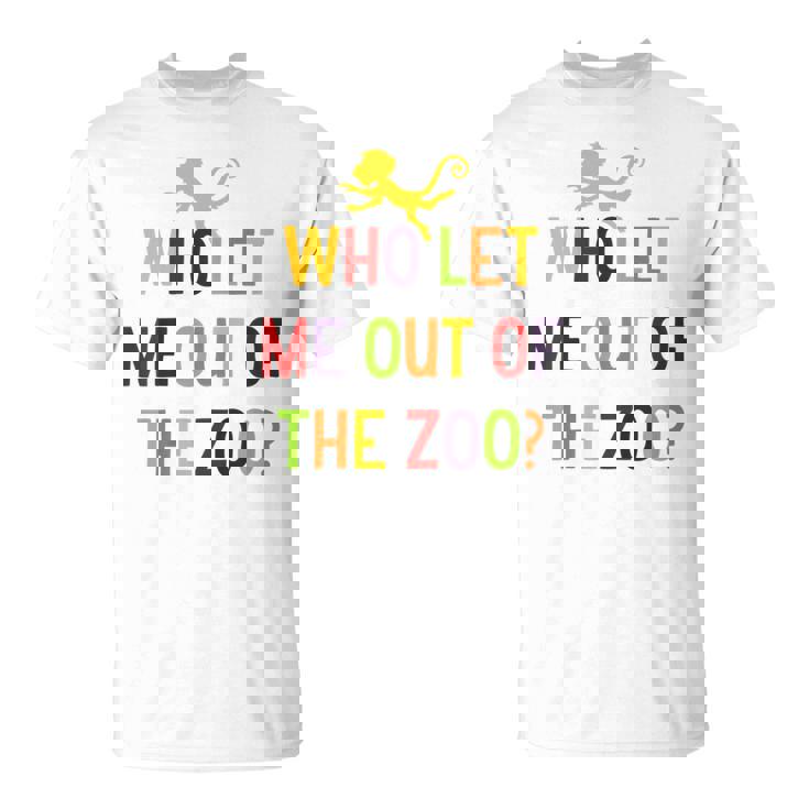 Niños Quién Me Dejó Salir Del Zoológico Niños Divertidos Camiseta unisex