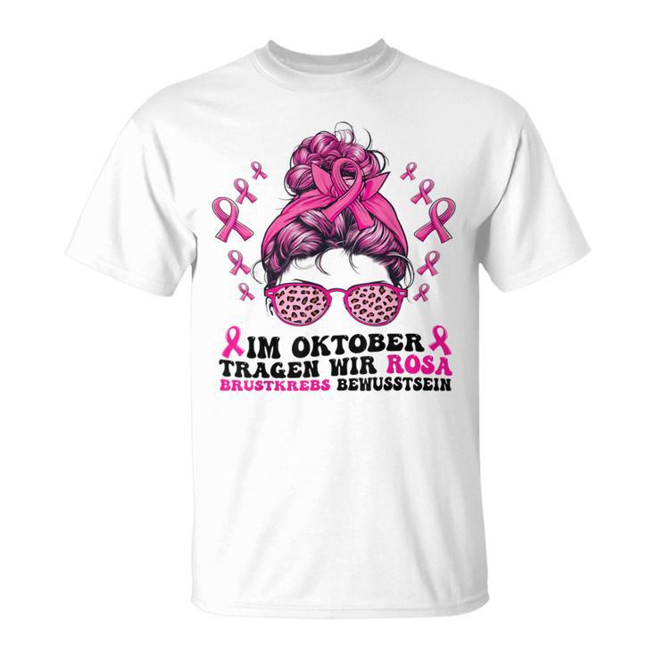 Im October Tragen Wir Rosa Brustkrebs Bewusstsein T-Shirt