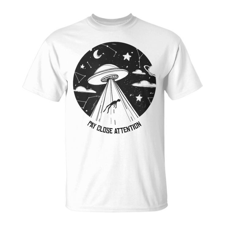 Pay Attention To Alien Ufo Prodigy T-Shirt