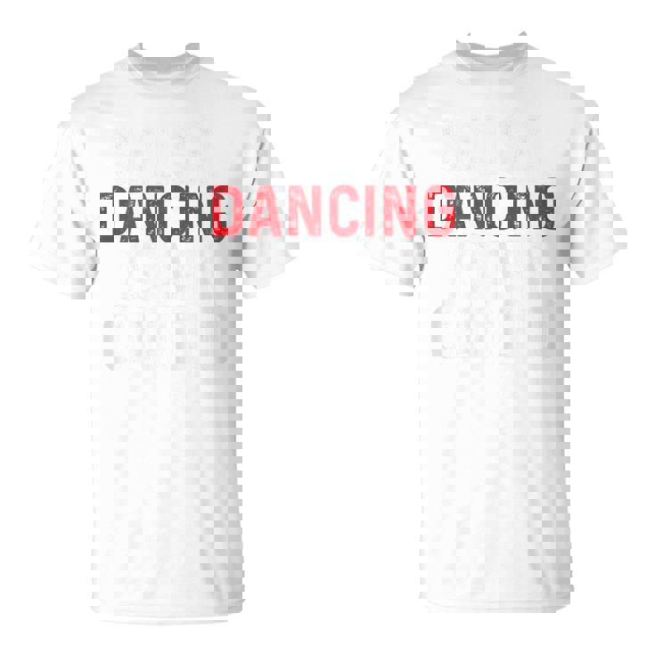Salsa Dancing Is My Cardio For Latin Dance T-Shirt