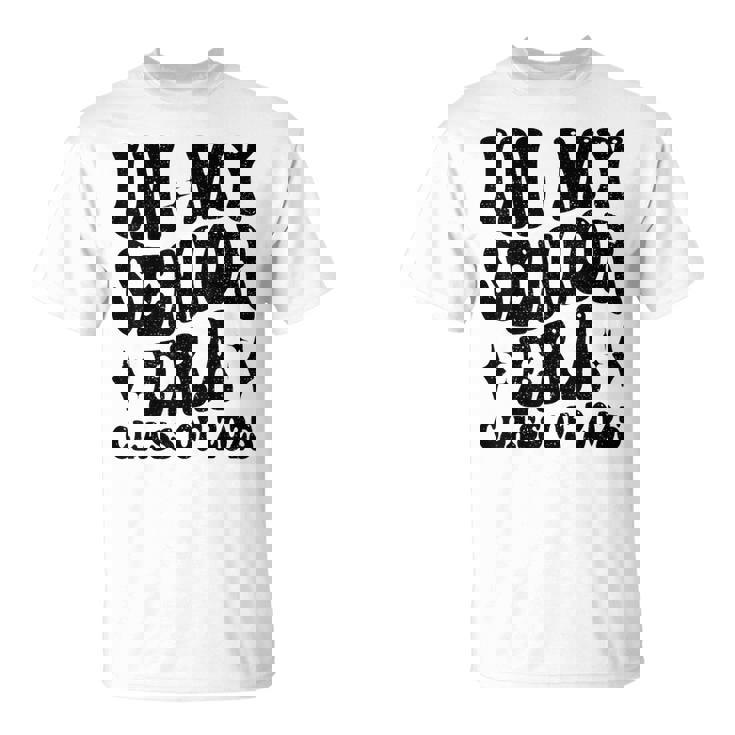 In My Senior Era Class Of 2025 Graduate Senior 2025 T-Shirt