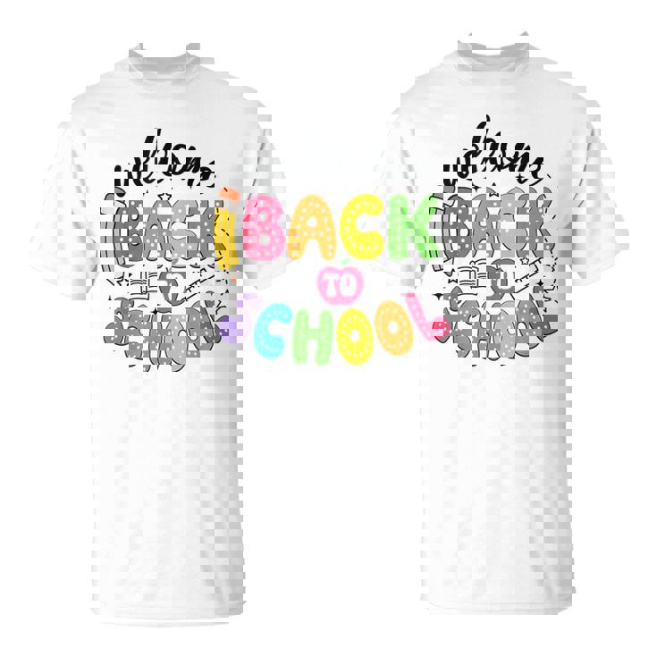 Welcome Back To School First Day Of School Teachers Students T-Shirt
