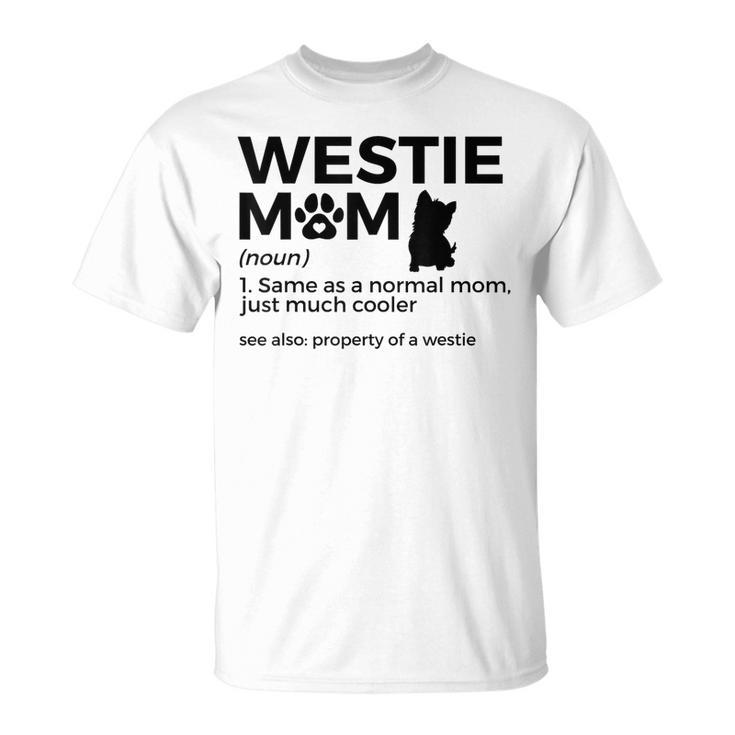 Westie Mom West Highland Terrier Property Of A Westie T-Shirt