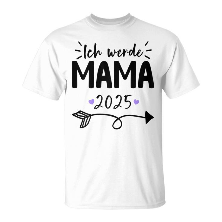 Women's Ich Werde Mama 2025 T-Shirt