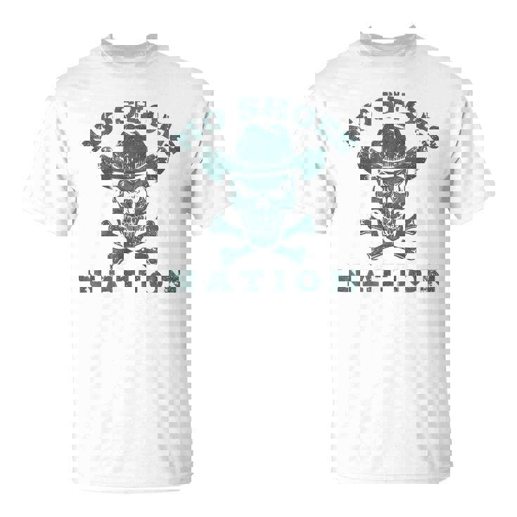 Zapatosintage Para Hombre Y Sin Zapatos Sin Nación Refranes Divertidos Camiseta unisex