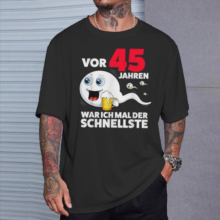 45 Years Beer War Ich Mal Der Schnellste 45Th Birthday Beer T-Shirt Geschenke für Ihn