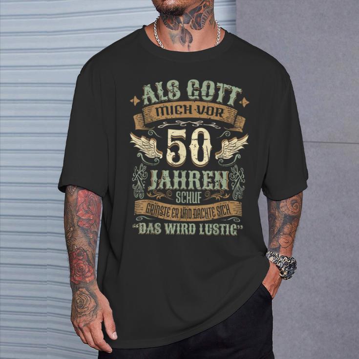 50Th Birthday Als Gott Michor 50 Jahren Schuf Grinste Her T-Shirt Geschenke für Ihn