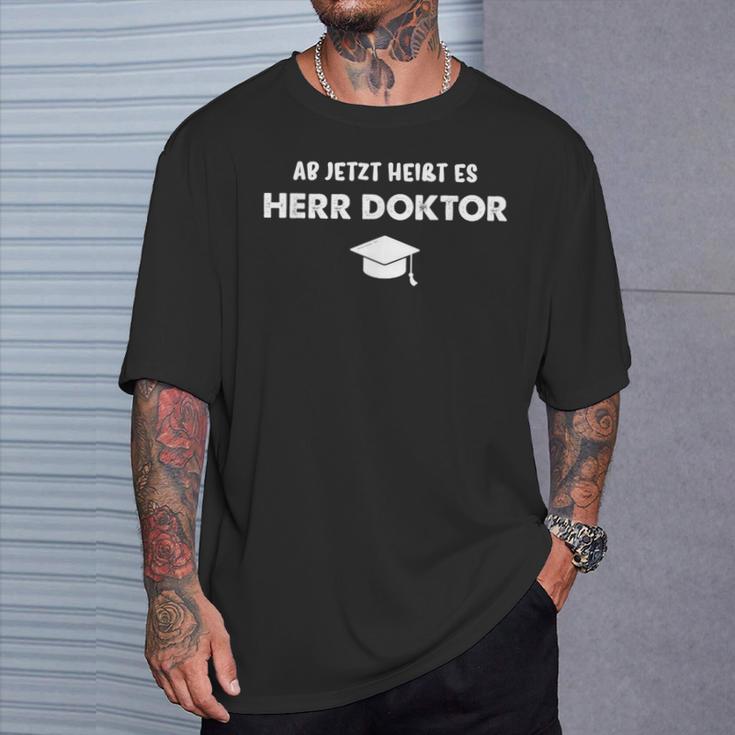 Ab Jetzt Heißt Es Herr Doktor Jumper Doctoratel Promotion T-Shirt Geschenke für Ihn