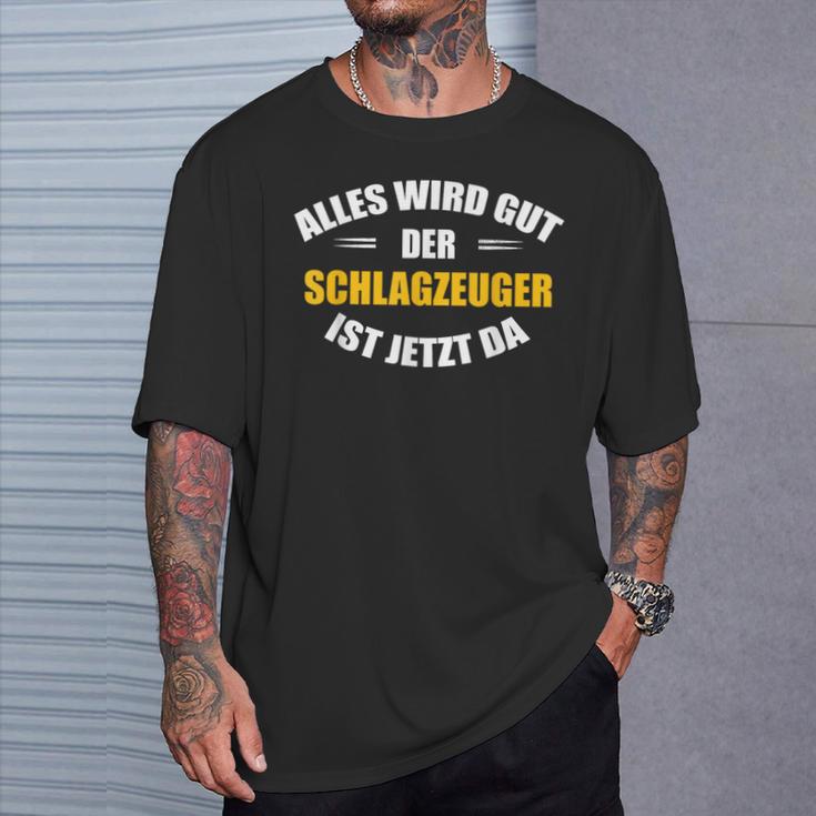 Alles Wird Gut Der Drummzeug Ist Jetzt Da S T-Shirt Geschenke für Ihn