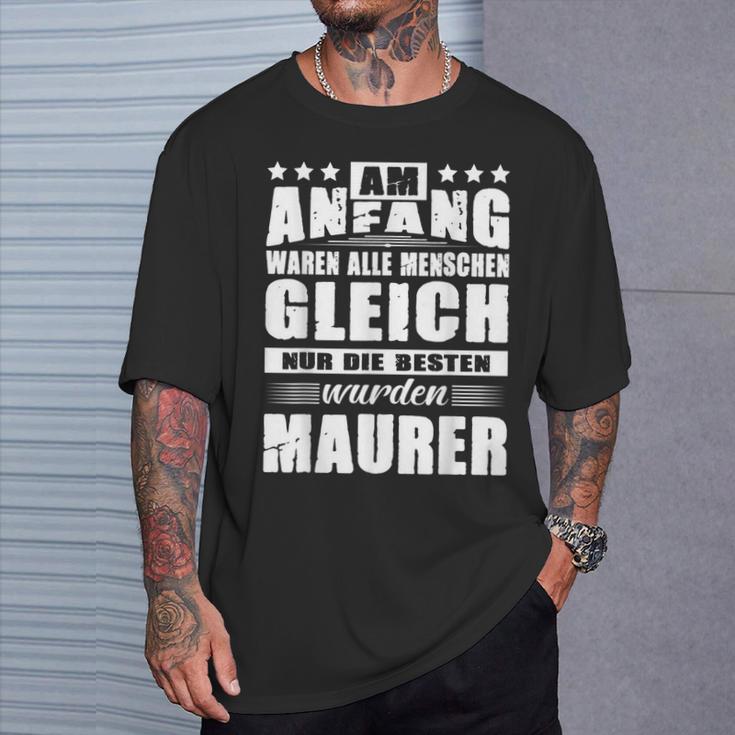 With Am Anfang Waren Alle Menschen Gleich Maurer Geselle T-Shirt Geschenke für Ihn