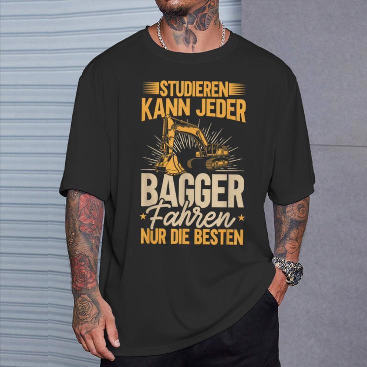 Baggerfahrer Studieren Kann Jeder Die Elite Fährt Bagger T-Shirt Geschenke für Ihn