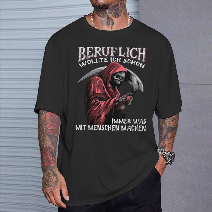 Beruflich Wollte Ich Schon Immer Was Mit Menschen Machen Half Sleeve T-Shirt Geschenke für Ihn