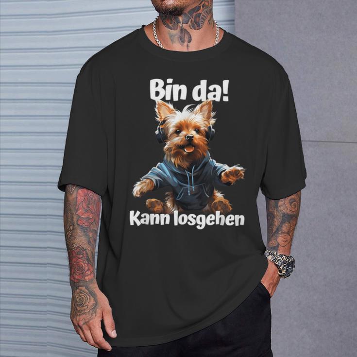 Bin Da Kann Losgehen Yorkie Dog Lover T-Shirt Geschenke für Ihn