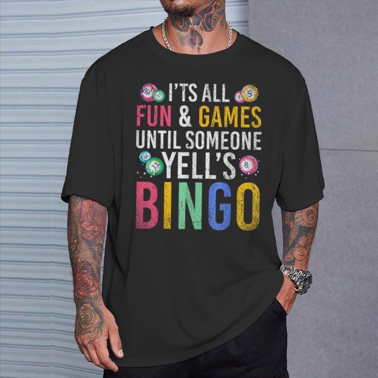 Bingo With Text 'Es Ist Spaß Und Ein Spiel Bis Jemand Bingo Ruft' It's Fun And A T-Shirt Geschenke für Ihn