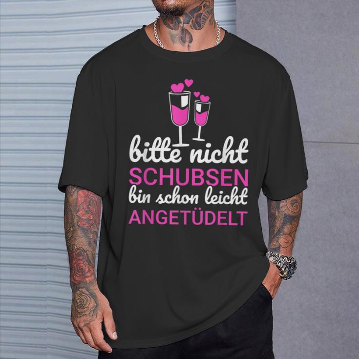 Bitte Nicht Schubsen Ich Bin Schon Licht Angetüdelt Bitte Nicht Schu S T-Shirt Geschenke für Ihn