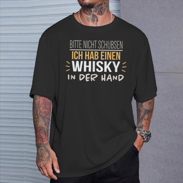 Bitte Nicht Schubsen Ich Hab Einen Whisky In Der Hand Humour German T-Shirt Geschenke für Ihn