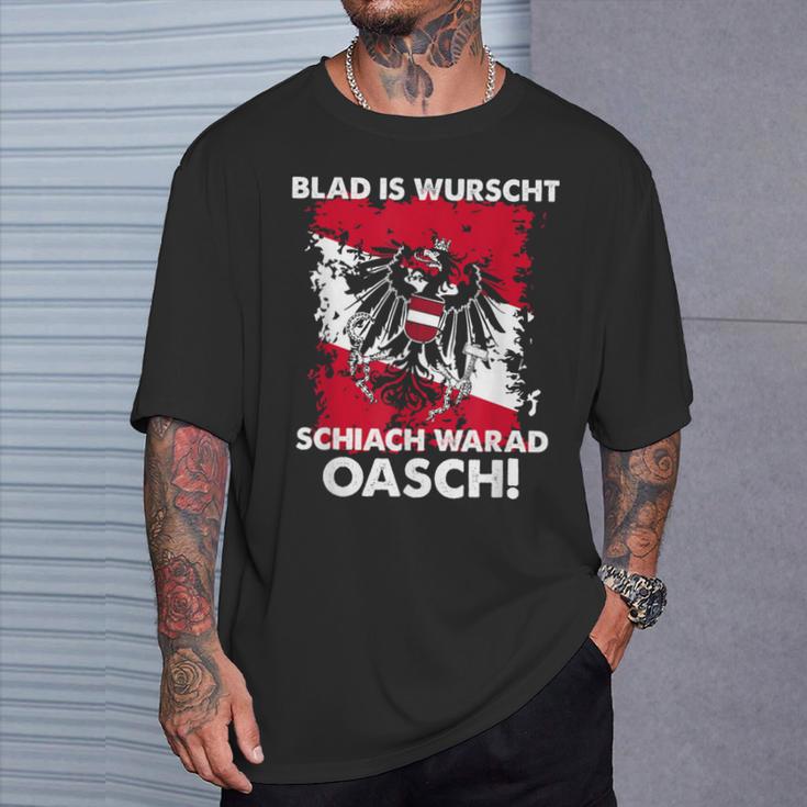 Blad Is Wurschen Schiach Warad Oasch Austria Slogan T-Shirt Geschenke für Ihn