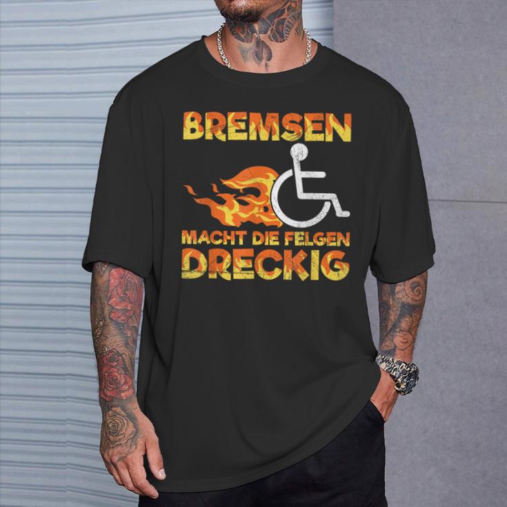 Bremsen Macht Die Felgen Dreckig Rollister Wheelchair T-Shirt Geschenke für Ihn