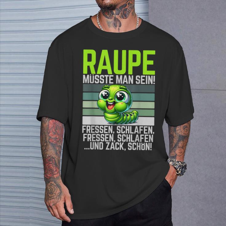 Caterpillar Müsste Man Sein Fressen Schlaf T-Shirt Geschenke für Ihn