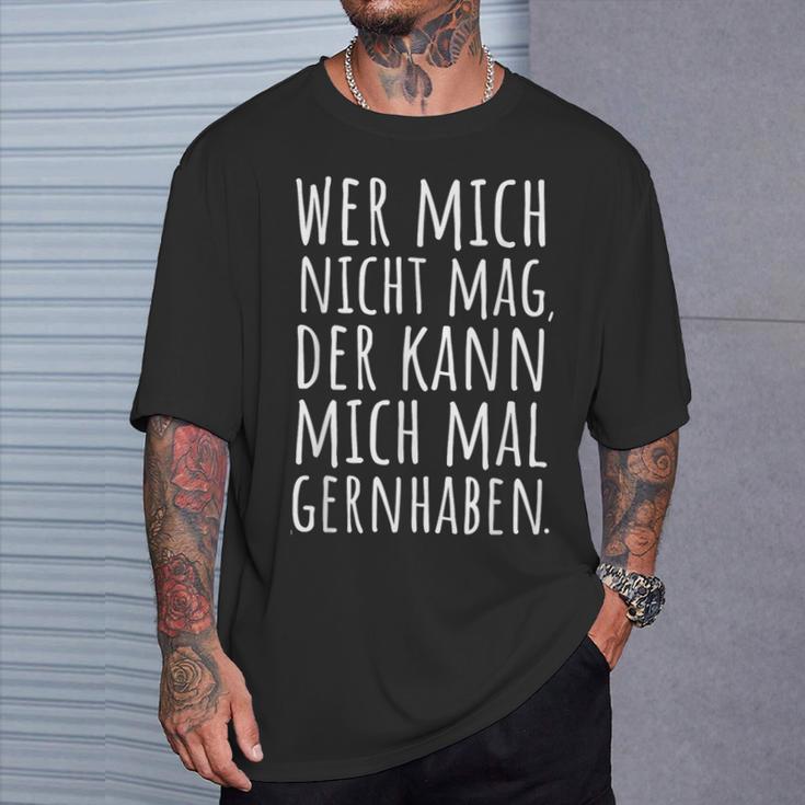 Cool Sayings Wer Mich Nicht Mag Witz Ironisch T-Shirt Geschenke für Ihn