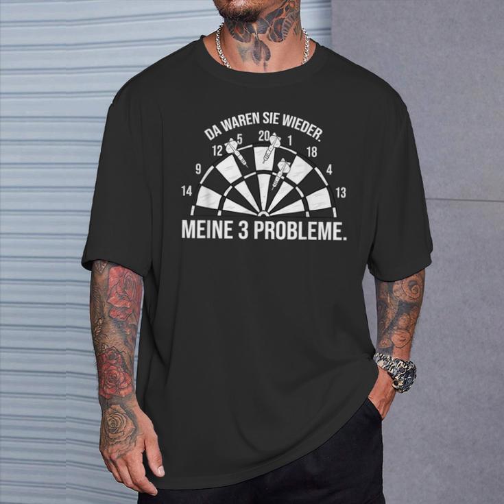 Da Waren Sie Wieder Meine 3 Probleme Da War T-Shirt Geschenke für Ihn