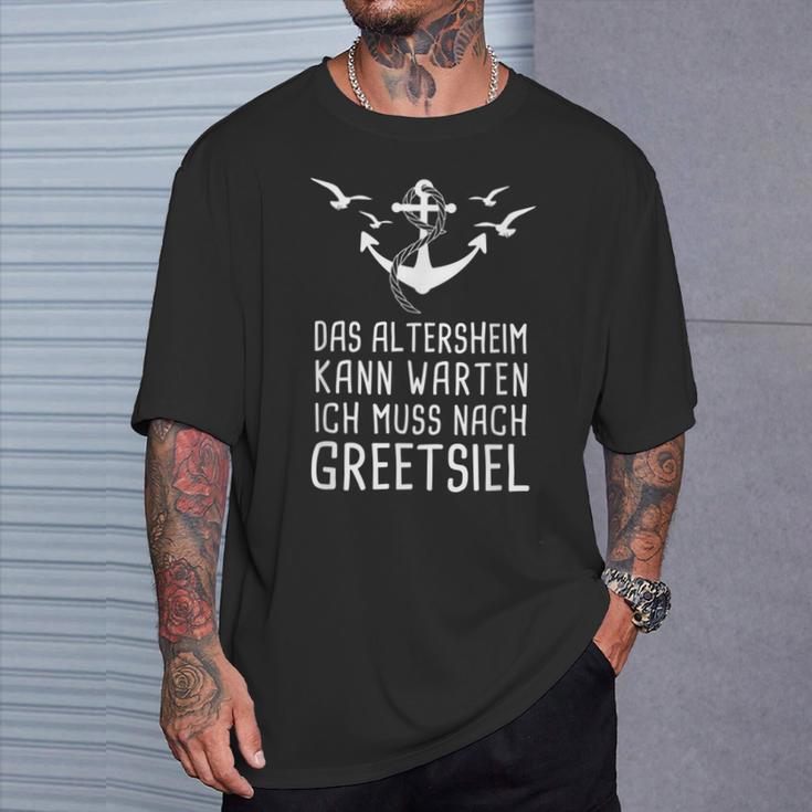 Das Altersheim Kann Warten Ich Muss Nach Greetsiel Nordsee T-Shirt Geschenke für Ihn