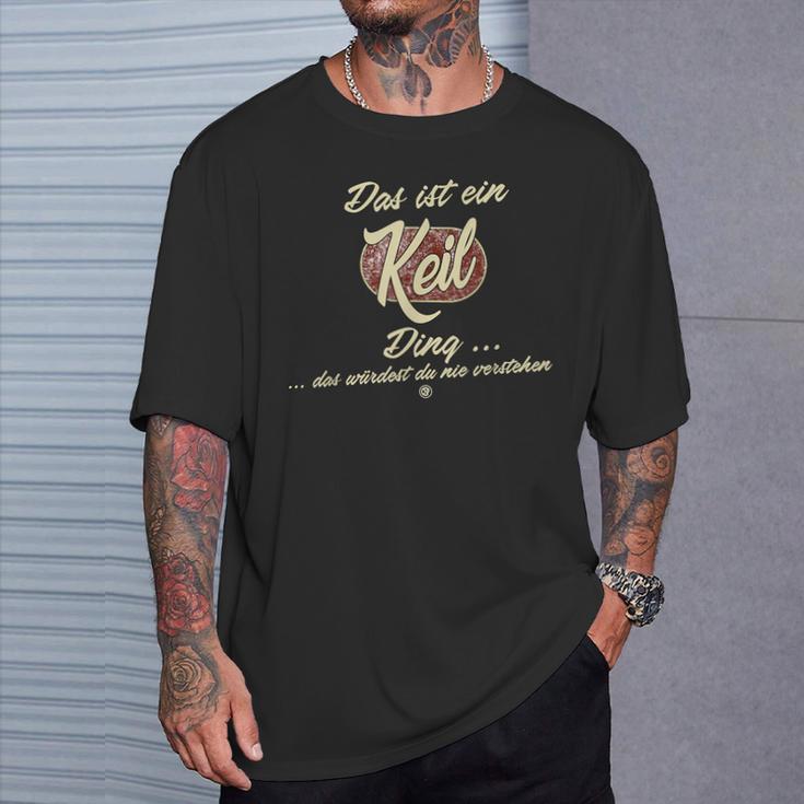 Das Ist Ein Keil Ding This Is A Keil Ding T-Shirt Geschenke für Ihn