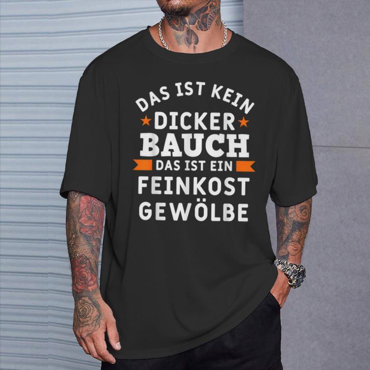 Das Ist Nein Dicker Bauch Das Ist Ein Feinkost Arched S T-Shirt Geschenke für Ihn