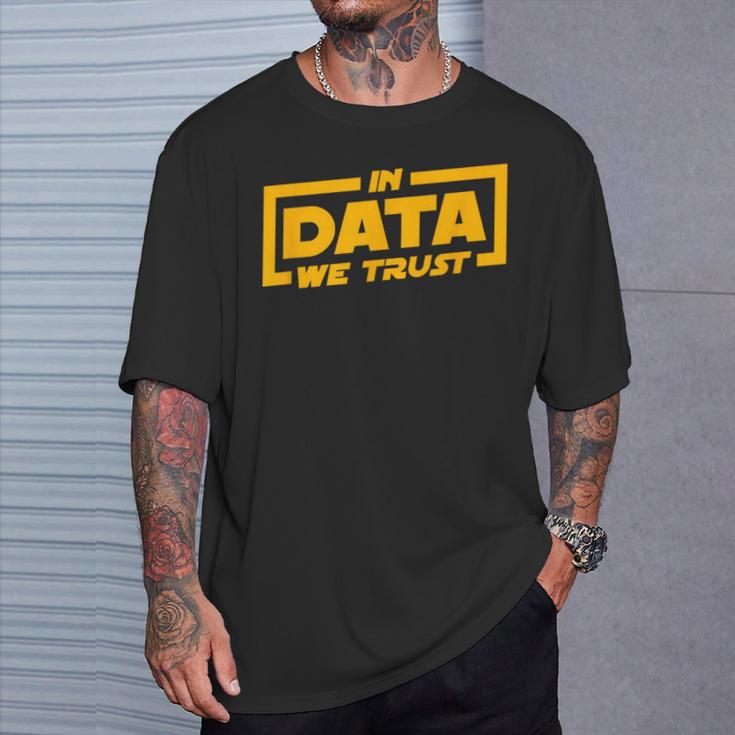 In Data We Trust Programmer & Big Data T-Shirt Geschenke für Ihn