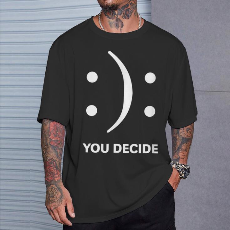 You Decide T-Shirt Geschenke für Ihn