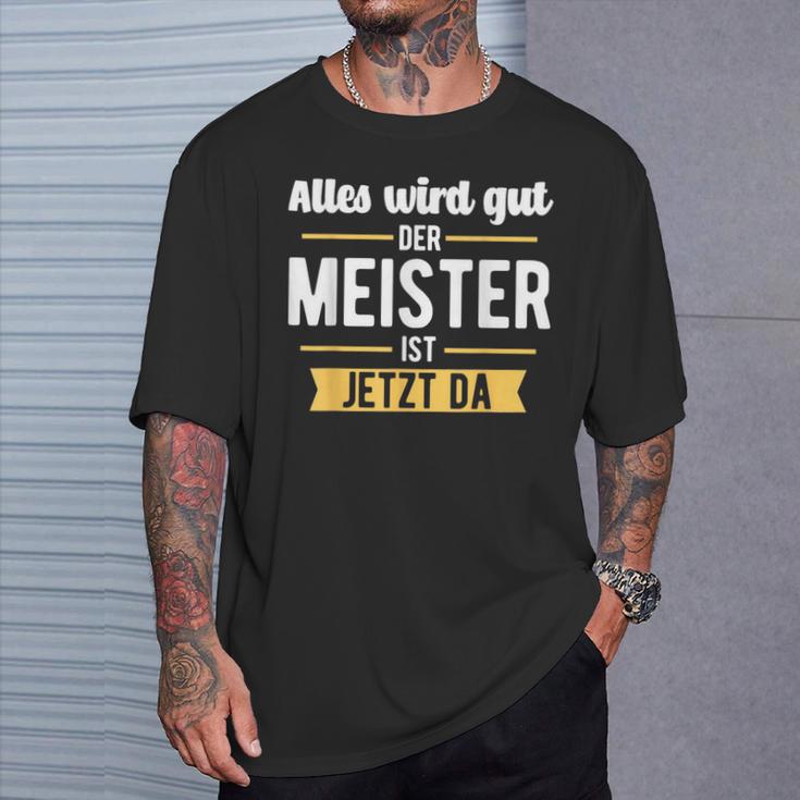 Der Meister Ist Jetzt Da Meisterprüfung Handwerk T-Shirt Geschenke für Ihn