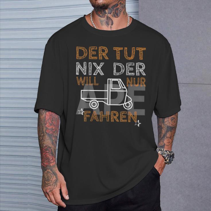 Der Tut Nix Will Nur Ape 50 Fahren I Ape Tm Saying Ape T-Shirt Geschenke für Ihn