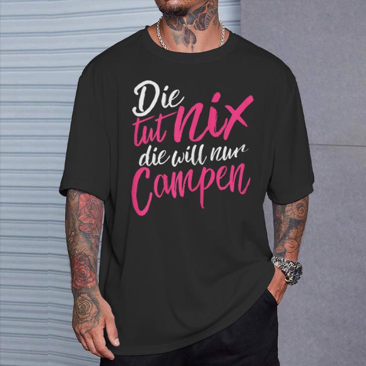 Die Tut Nix Die Will Nur Campen T-Shirt Geschenke für Ihn