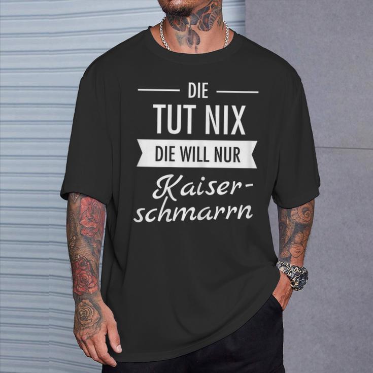 Die Tut Nix Die Will Nur Kaiserschmarrn Hiking Mountains S T-Shirt Geschenke für Ihn