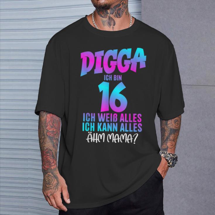 Digga Ich Bin 16 Ich Weiß Alles 16 Jahre Alt 16Th Birthday T-Shirt Geschenke für Ihn