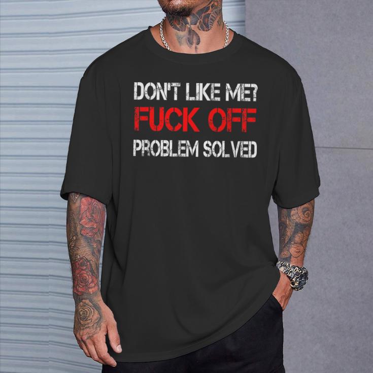 Don't Like Me Off T-Shirt Geschenke für Ihn