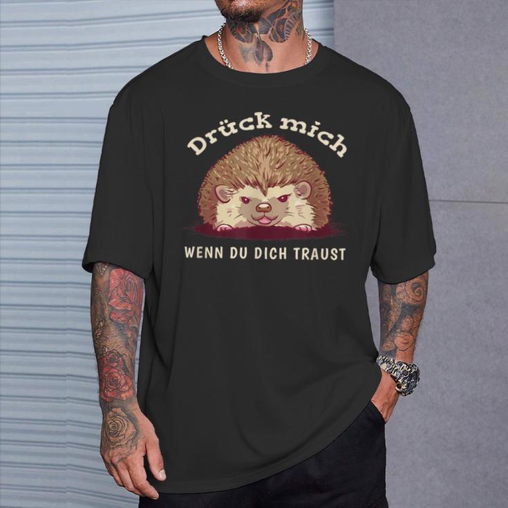 Drück Mich Wenn Du Dich Traust T-Shirt Geschenke für Ihn