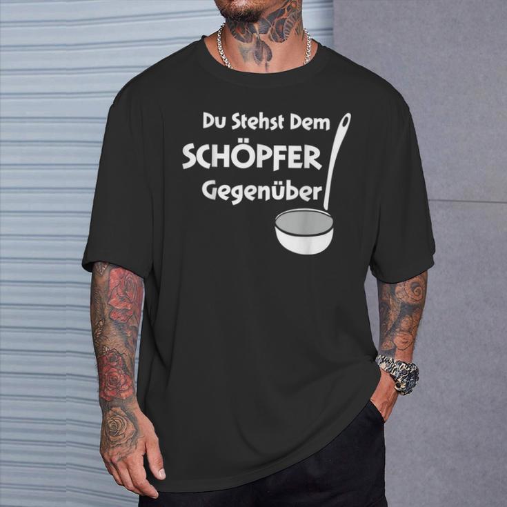 Du Stehst Dem Schreper T-Shirt Geschenke für Ihn