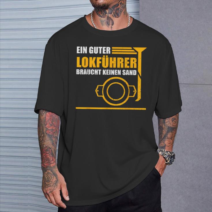 Ein Guter Lokführer Braucht Keine Sand T-Shirt Geschenke für Ihn