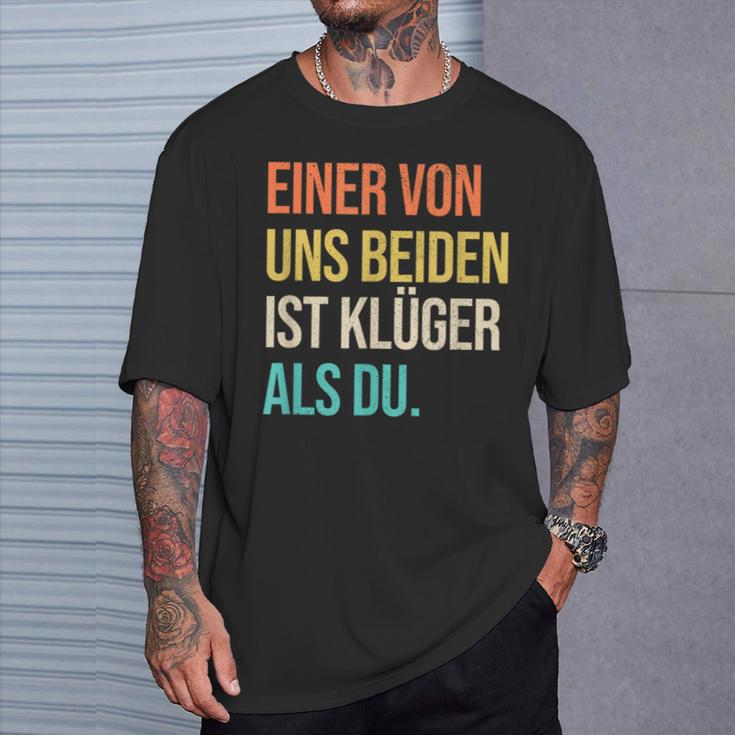 Eineron Uns Beiden Ist Klüger Als Du Retro T-Shirt Geschenke für Ihn