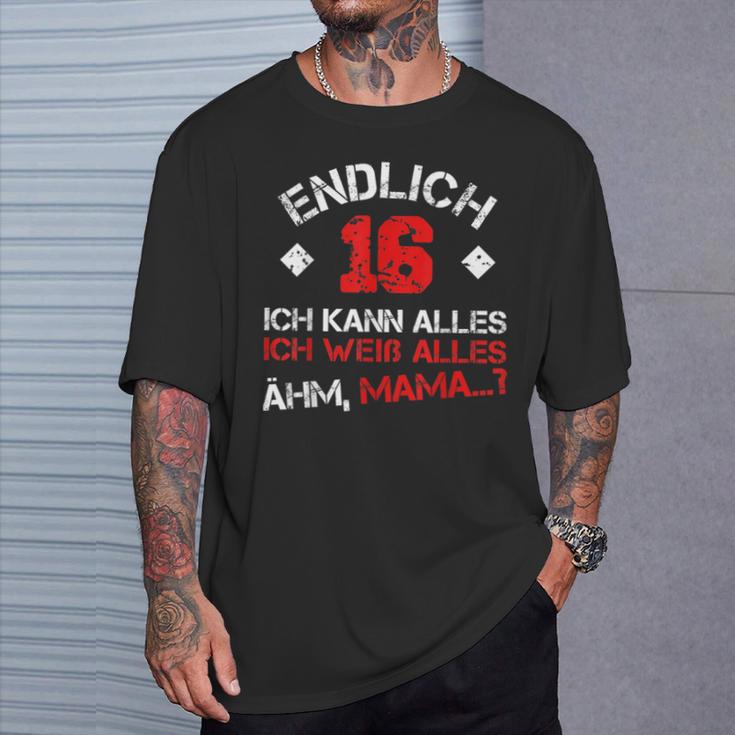 Endlich 16 Ich Kann Alles Ich Weiß Alles Ähm Mama T-Shirt Geschenke für Ihn