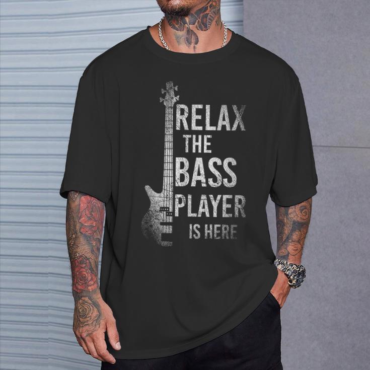 Entspann Dich Der Bassist Ist Hier Bass Gitar T-Shirt Geschenke für Ihn